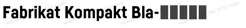 Fabrikat Kompakt Bla字体转换